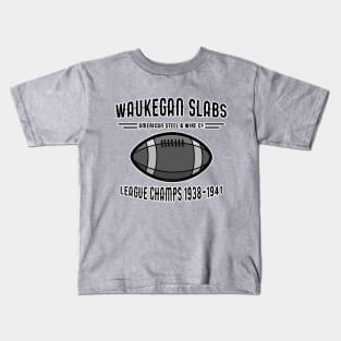 Waukegan Slabs Football Kids T-Shirt